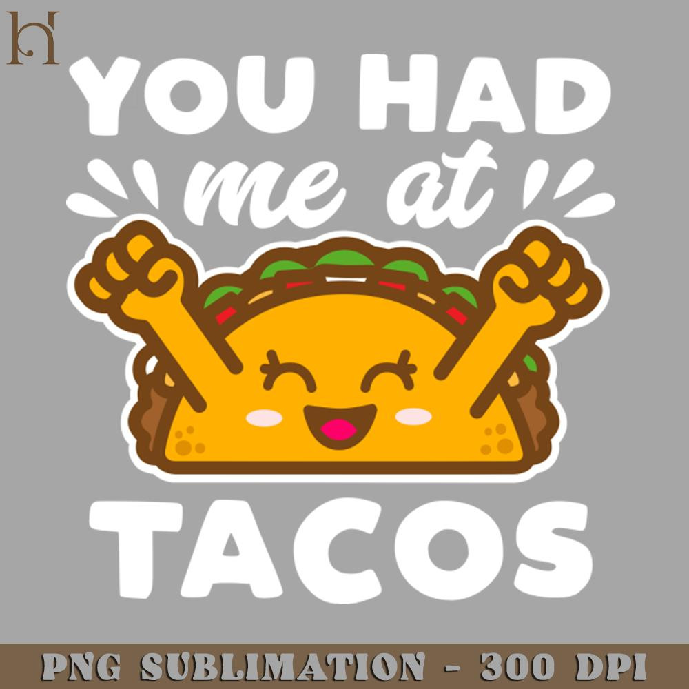 HMU2112231271-You Had Me At Tacos Kawaii PNG Download.jpg