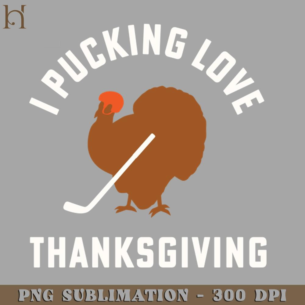 HMA211223482-Thanksgiving Hockey I ucking Love Thanksgiving Turkey Ice Hockey PNG Download.jpg