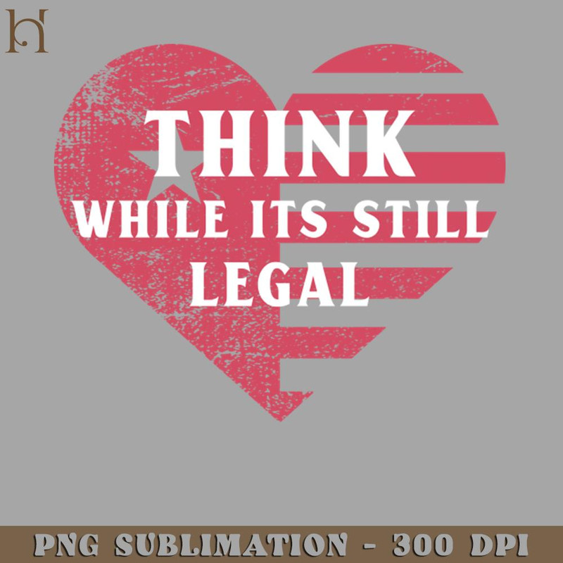 HMB211223126-Think While Its Still Legal PNG Download.jpg