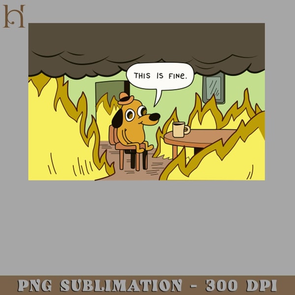 This is fine PNG Download | Inspire Uplift