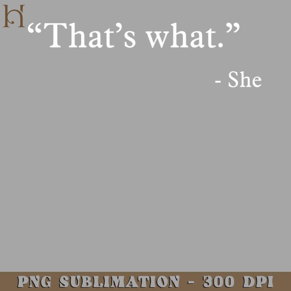 HMA211223503-Thats what She PNG Download.jpg