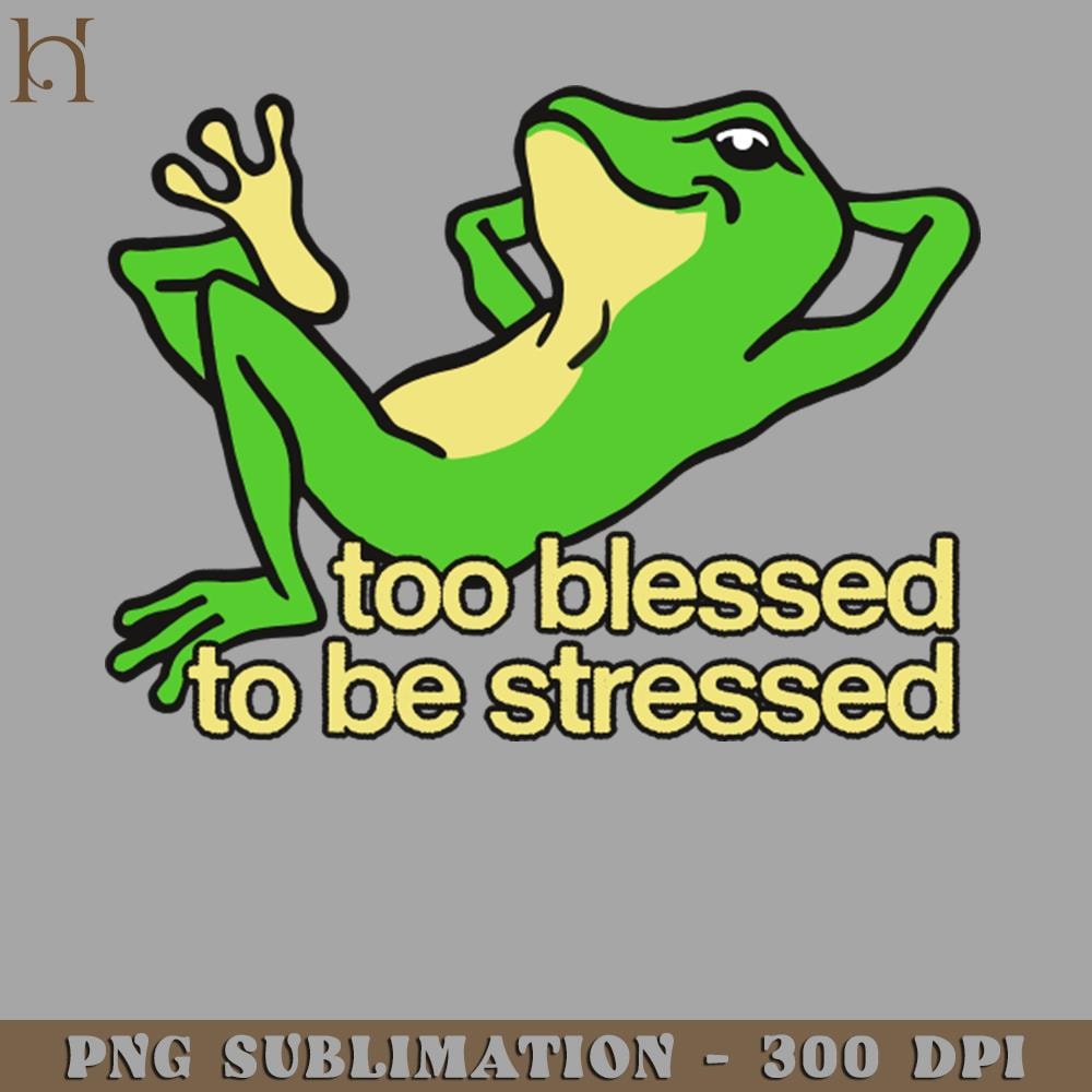 HMB211223283-Too Blessed To Be Stressed Digital Download PNG Download.jpg