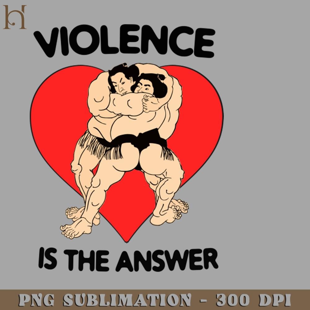 HMU211223727-Violence Is The Answer Funny Inspirational Motivational Quote MMA UFC Martial Arts PNG Download.jpg