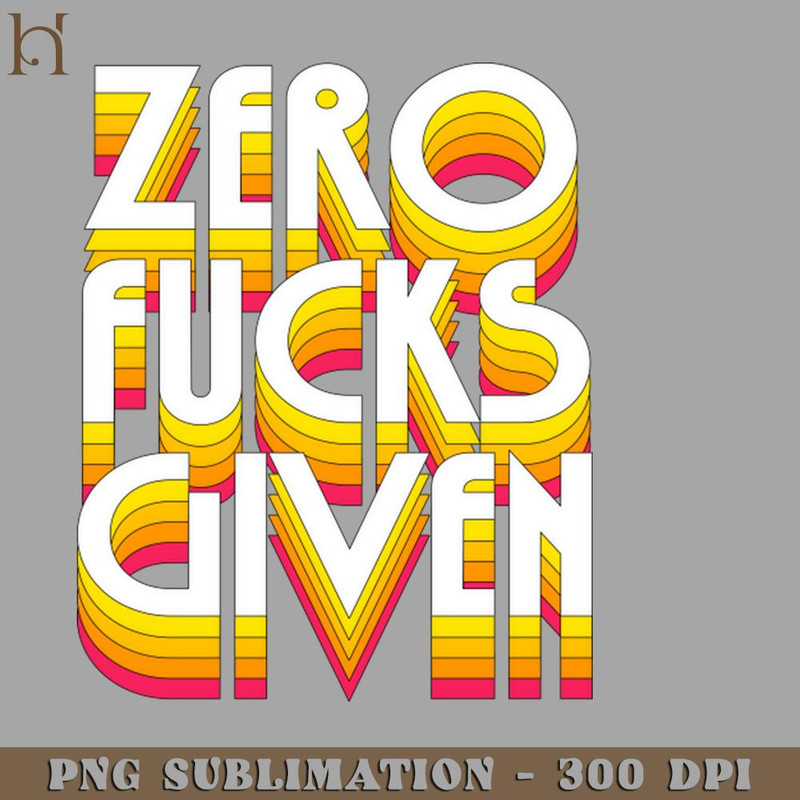 HMU2112231475-Zero Fucks Given Retro Style Typography Design PNG Download.jpg