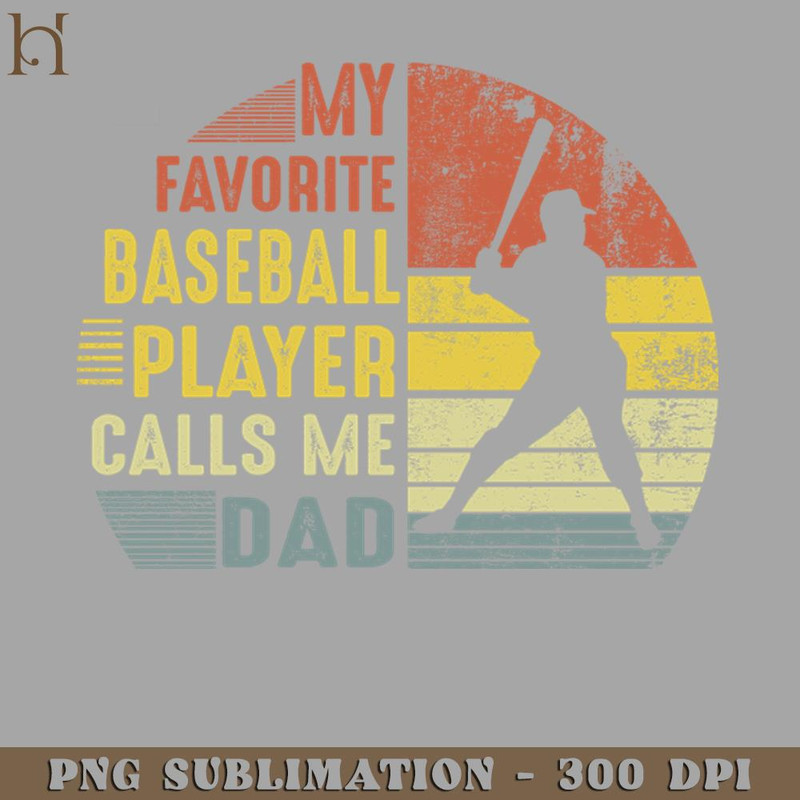 HMU211223460-Vintage My Favorite Baseball Player Calls Me Dad PNG Download.jpg