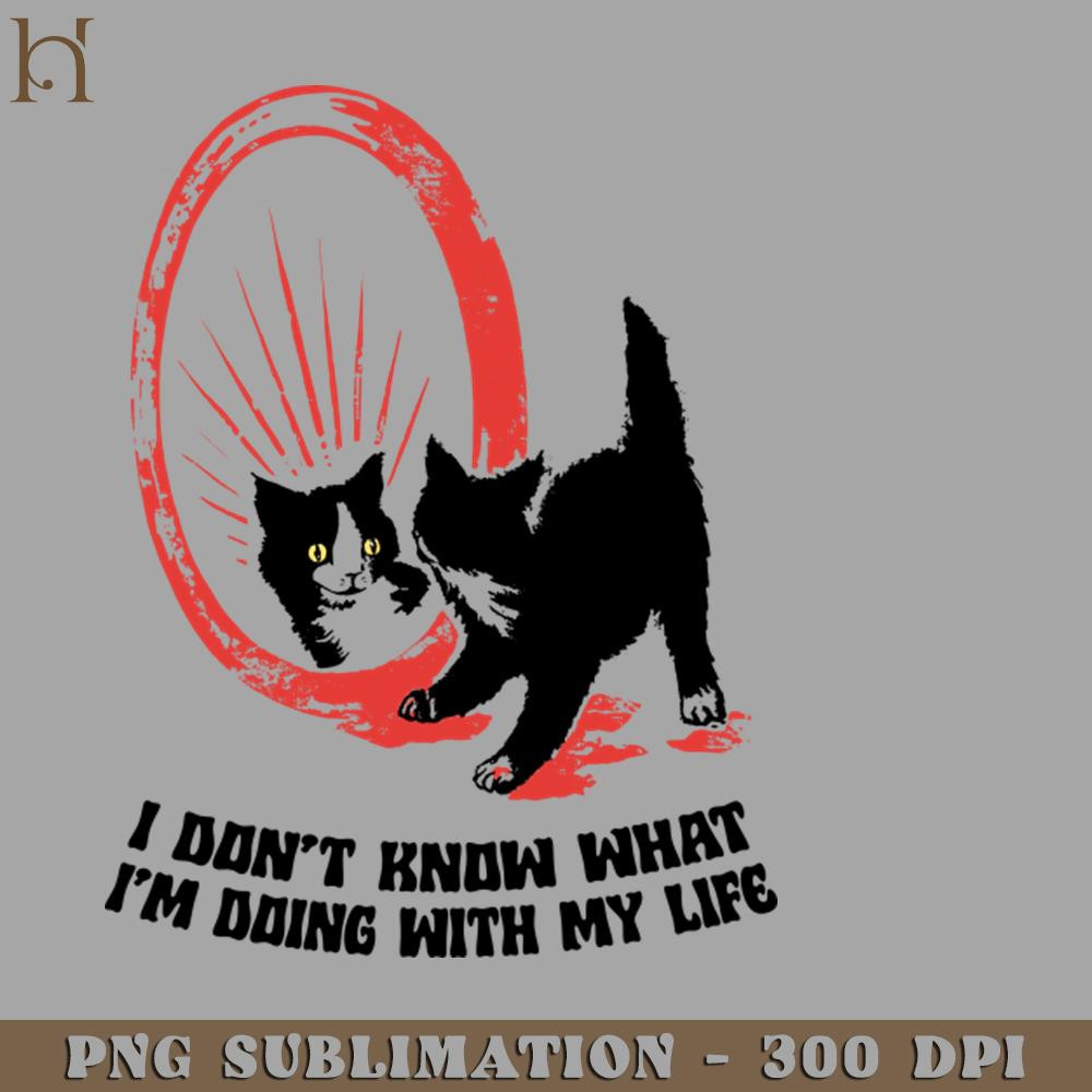 HMD211223338-I Dont Know What Im Doing With My Life 7555 PNG Download.jpg