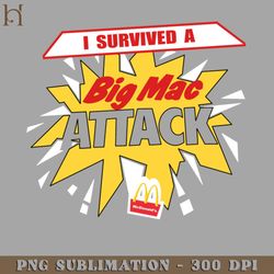 i survived a big mac attack 1360 png download