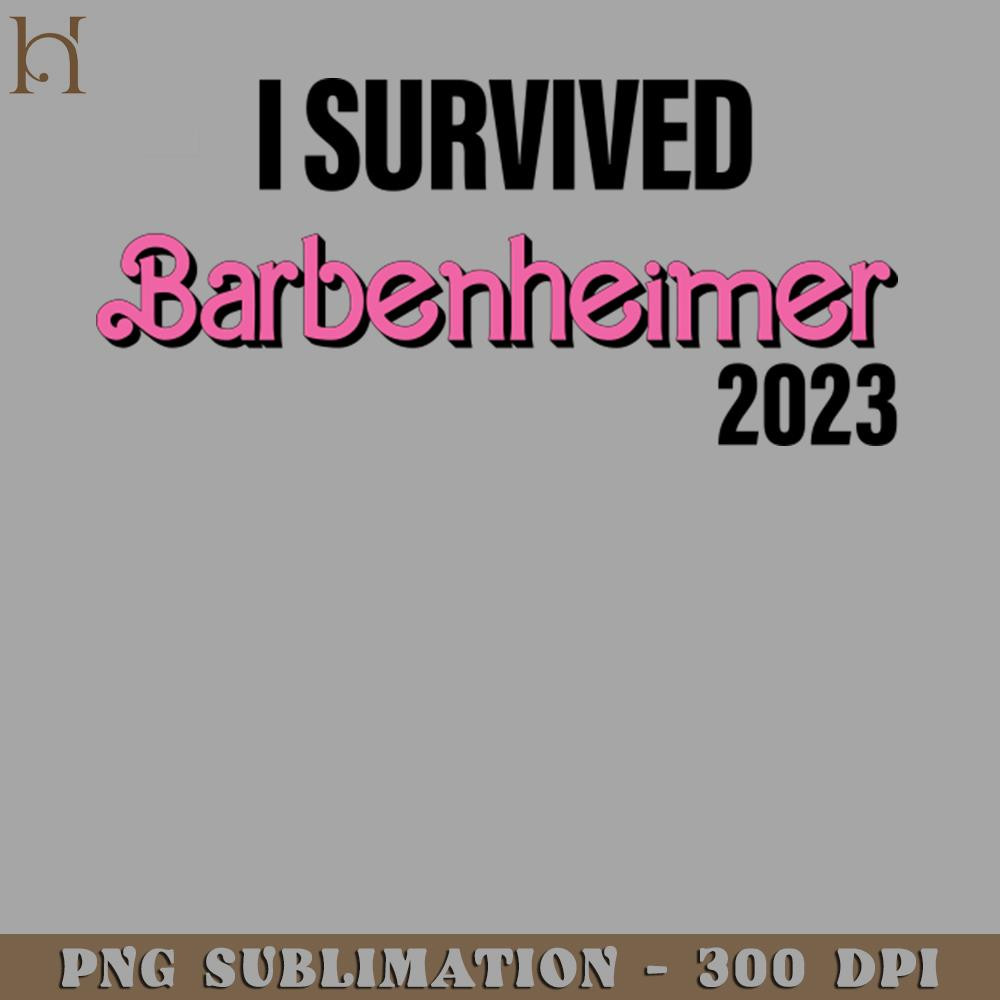 HMD211223878-I Survived Barbenheimer 2023 Funny Quote 1668 PNG Download.jpg