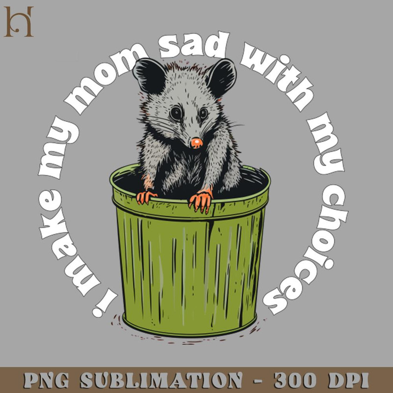 HMD211223729-i make my mom sad with my choices 8241 PNG Download.jpg