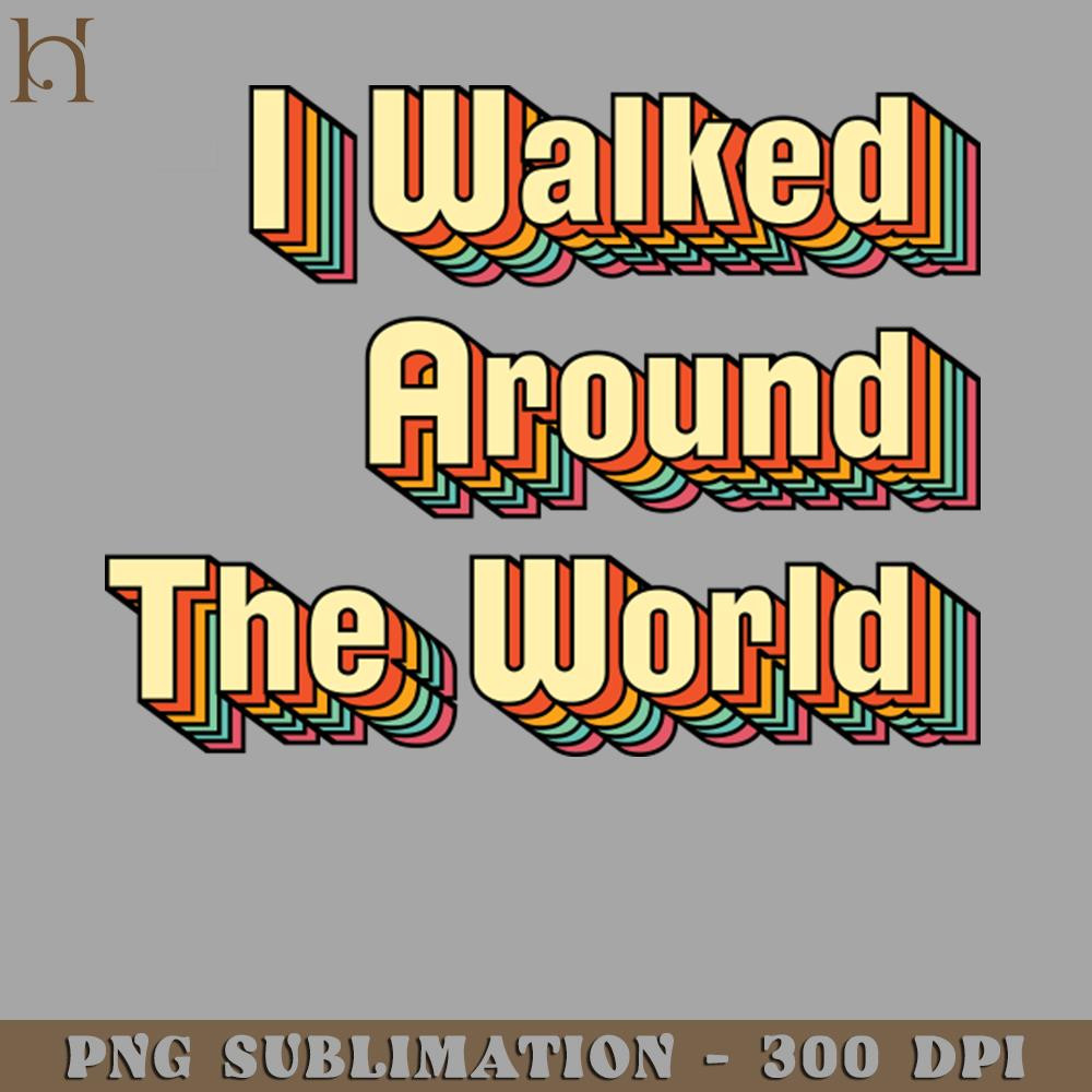 HMD211223926-I Walked Around The World 9616 PNG Download.jpg