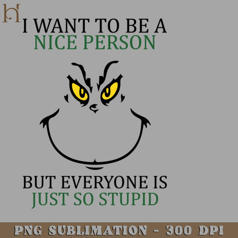 HMD211223941-i want to be a nice person but everyone so stupid 6319 PNG Download.jpg