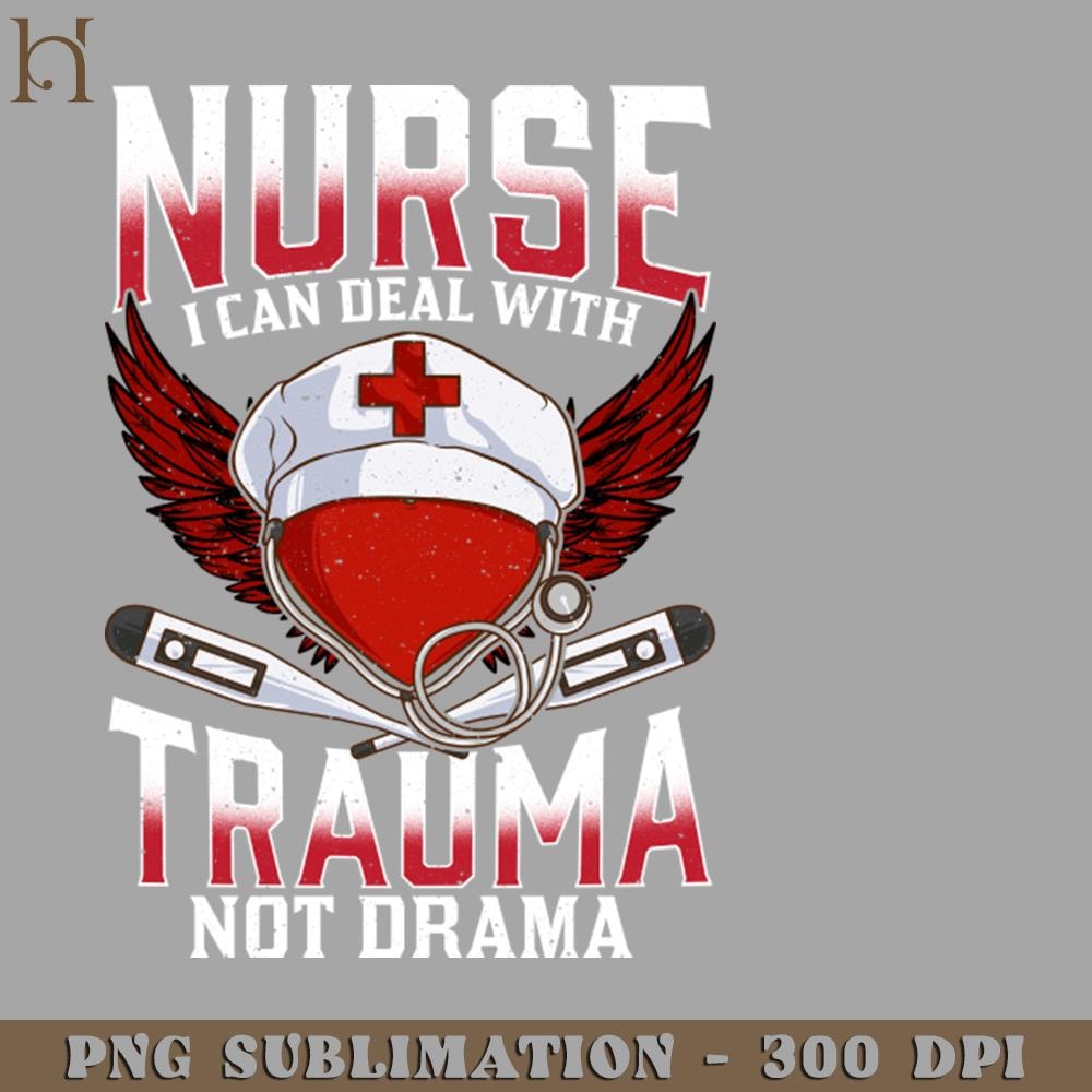 HMB211223667-urse I can Deal with Trauma o Drama ift Shirt PNG Download.jpg