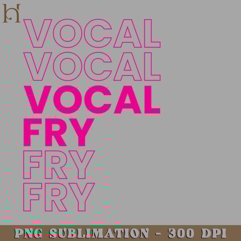 HMB211223993-VOCAL FRY PNG Download.jpg