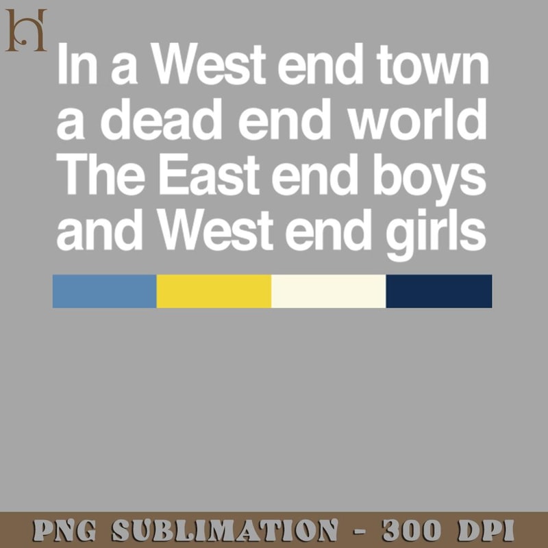HMC211223164-West End irls Fanart Typography 80s Design Digital Download PNG Download.jpg