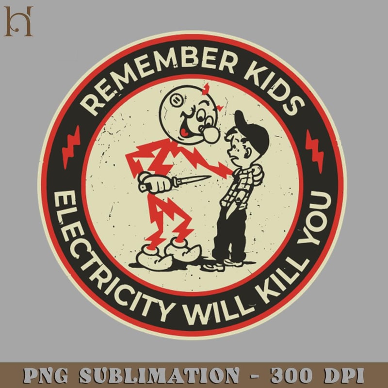 HMB211223827-vintage Electricity Will Kill You Kids PNG Download.jpg