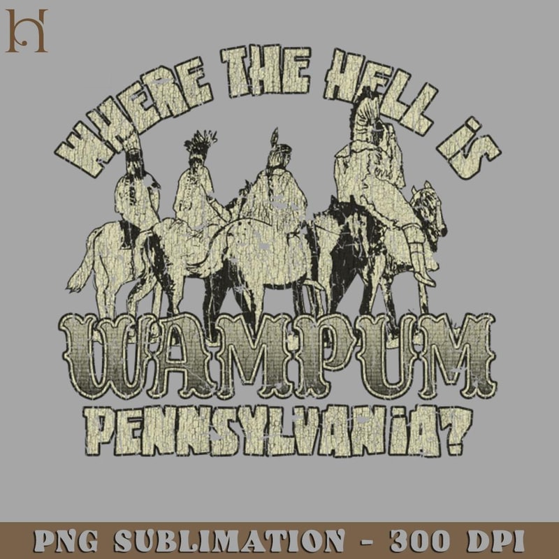 HMC211223235-Where the Hell is Wampum ennsylvania 1796 PNG Download.jpg