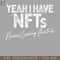 HMC211223539-Yeah I Have FTs Digital Download PNG Download.jpg