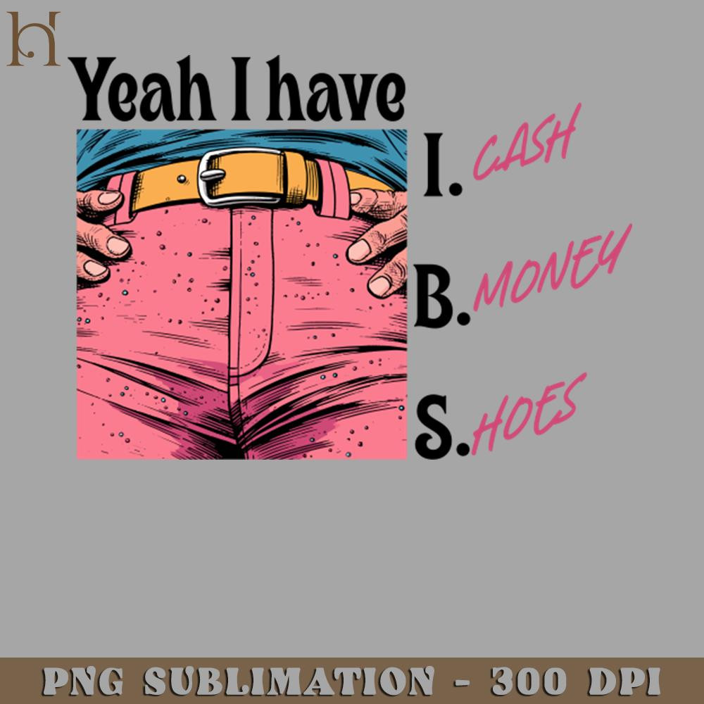 HMC211223540-Yeah I Have IBS Meme Digital Download PNG Download.jpg