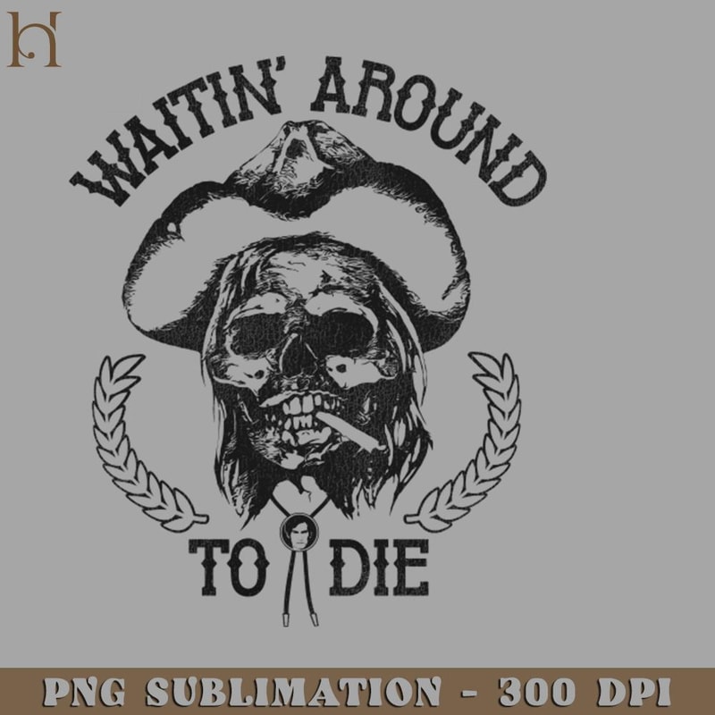 HMC21122329-Waitin Around To Die PNG Download.jpg