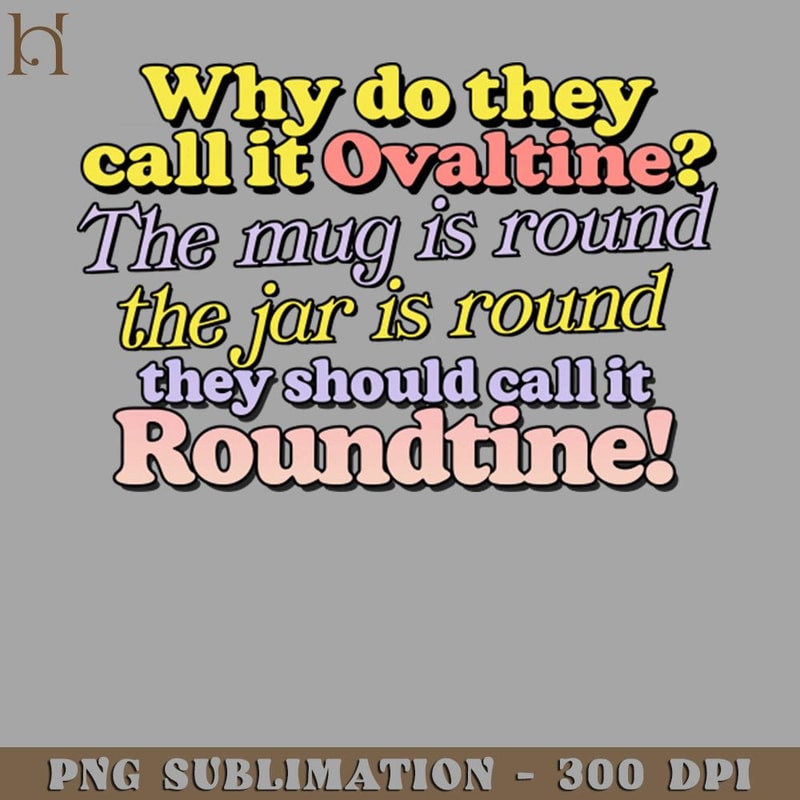 HMC211223297-Why do they call it Ovaltine Digital Download PNG Download.jpg