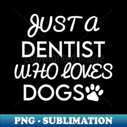 Dentist - Trendy Sublimation Digital Download - Unleash Your Creativity