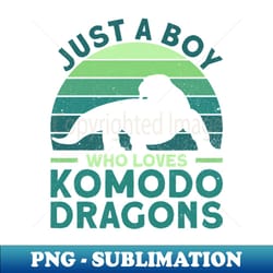 just a boy who loves komodo dragons - komodo dragon lizard - unique sublimation png download - fashionable and fearless