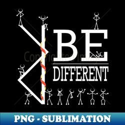 Be Different Sticky Man Tee - Exclusive PNG Sublimation Download - Boost Your Success with this Inspirational PNG Download