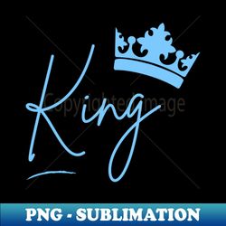 Her King - Decorative Sublimation PNG File - Create with Confidence