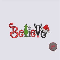 Believe with Santa Hat Machine Embroidery Designs, Grinch Christmas Believe Embroidery files, Believe machine Embroidery