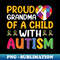 UJ-36383_Proud Grandma of a Child with Autism Warriors ASD Grandmom 3725.jpg