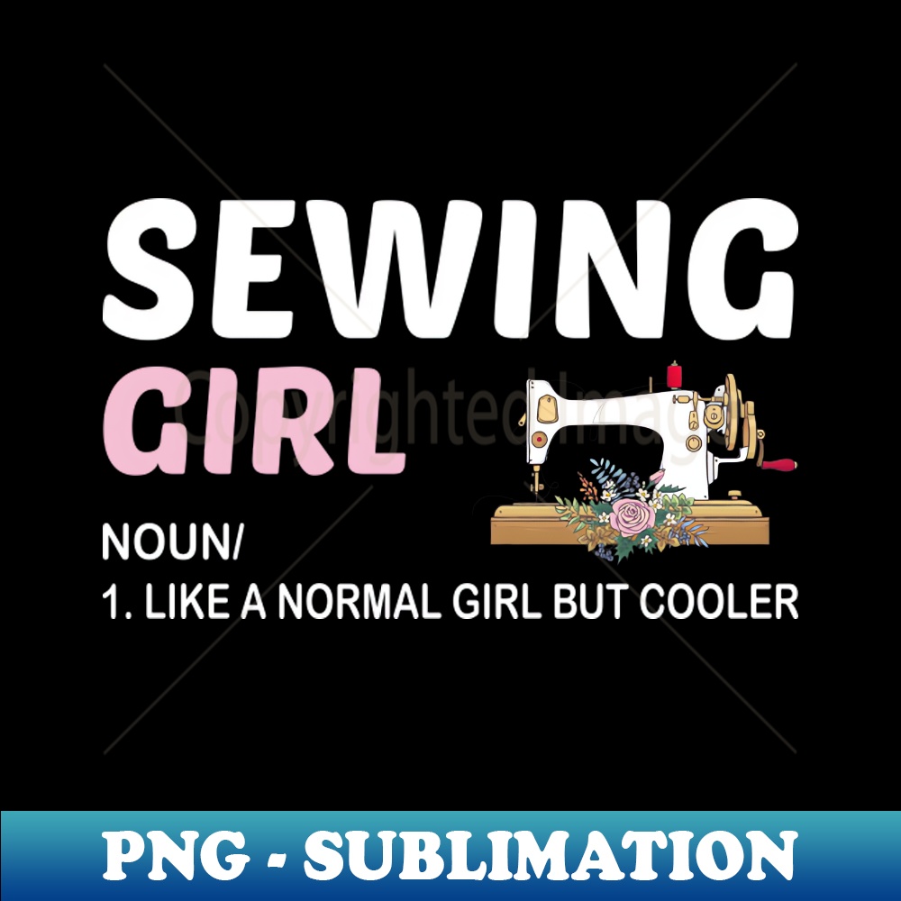UJ-39972_Sewing Girl Noun - Like a Normal Girl but Cooler Quilting 5778.jpg