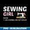 UJ-39972_Sewing Girl Noun - Like a Normal Girl but Cooler Quilting 5778.jpg