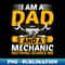 UQ-23012_Im a Dad and a Mechanic Nothing Scares Me - Fathers Day 4606.jpg