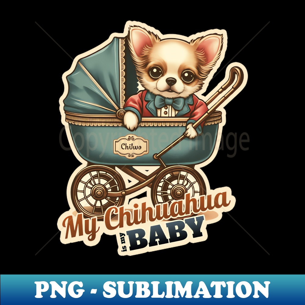 US-31979_My Chihuahua is my Baby 9548.jpg