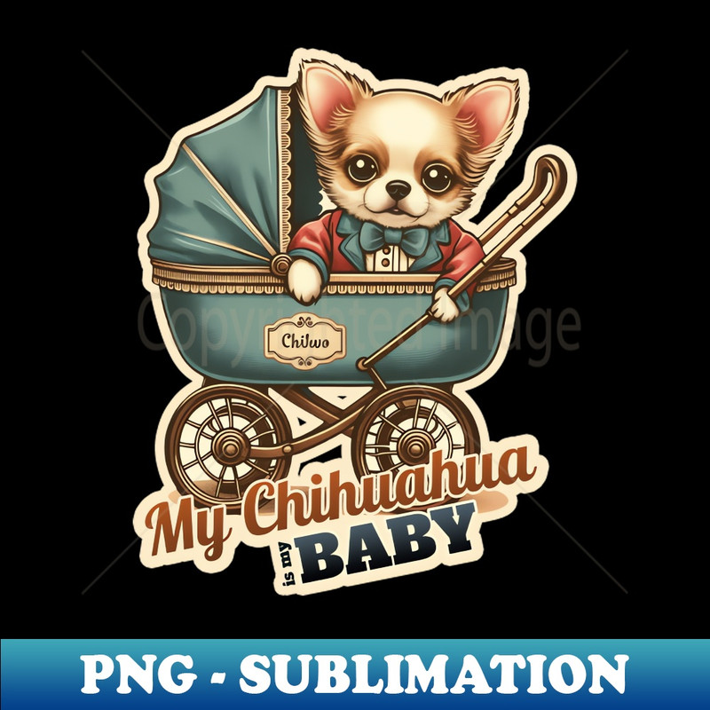US-31979_My Chihuahua is my Baby 9548.jpg