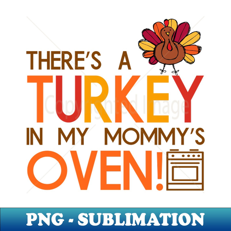 VM-45325_Theres A Turkey In My Mommys Oven Funny Thanksgiving Pregnancy Announcement 3756.jpg