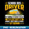VP-39469_School Bus Driver Like a Truck Driver - Bus Drivers Quotes 2666.jpg
