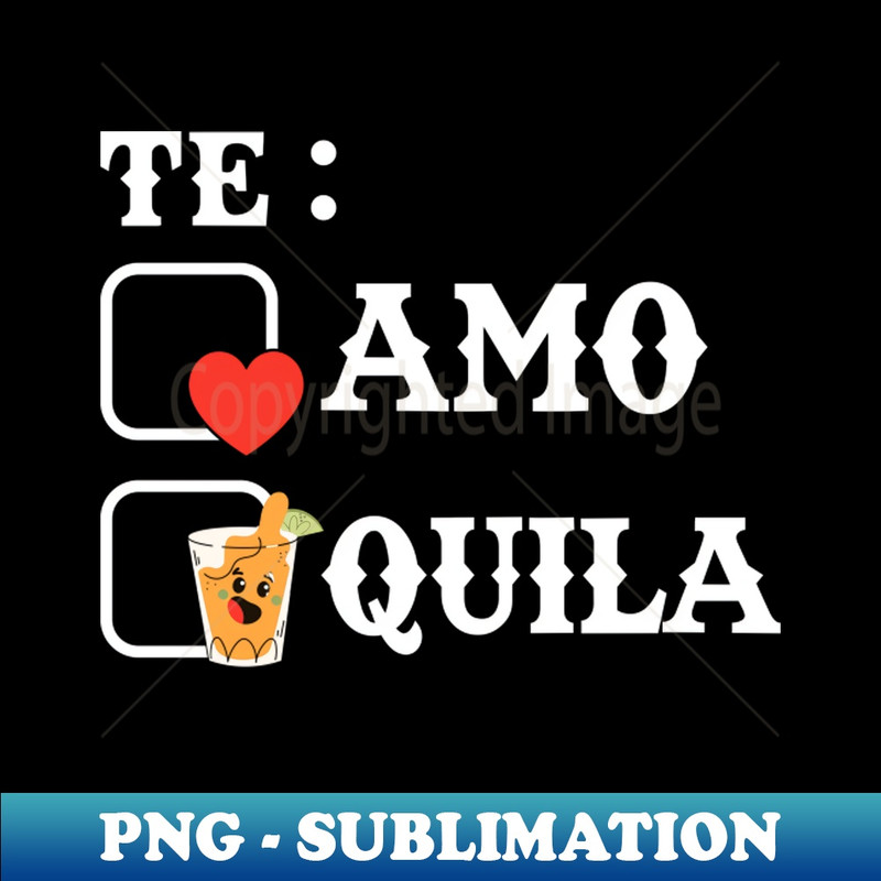 VR-44134_Te Amo Quilacinco De Mayo - Funny Te Amo Quila Mexican Fiest 3252.jpg