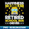 VR-7394_Bus Driving - Happiness Is Being a Retired School Bus Driver 6487.jpg