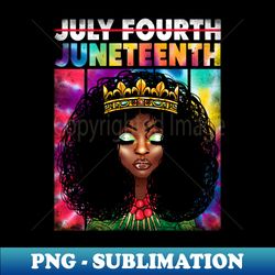 juneteenth afrocentric black pride melanin african american - professional sublimation digital download - revolutionize your designs
