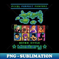 Pixel Perfect Fighters Retro Style Mastery pixel games - Retro PNG Sublimation Digital Download - Transform Your Sublimation Creations