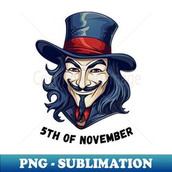 Remember Remember The 5th Of November  Guy Fawkes Night - Creative Sublimation PNG Download - Boost Your Success with this Inspirational PNG Download