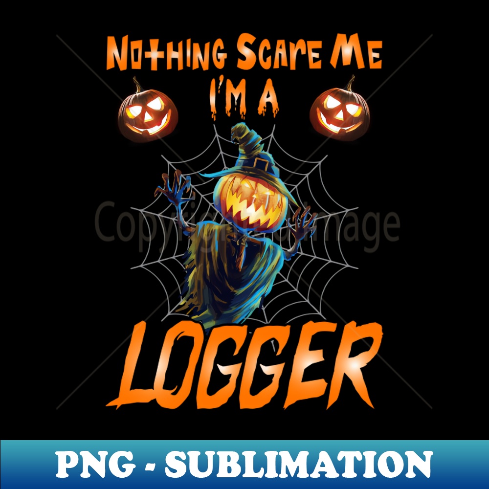 XT-33502_Nothing Scare Me Im A Logger 6777.jpg