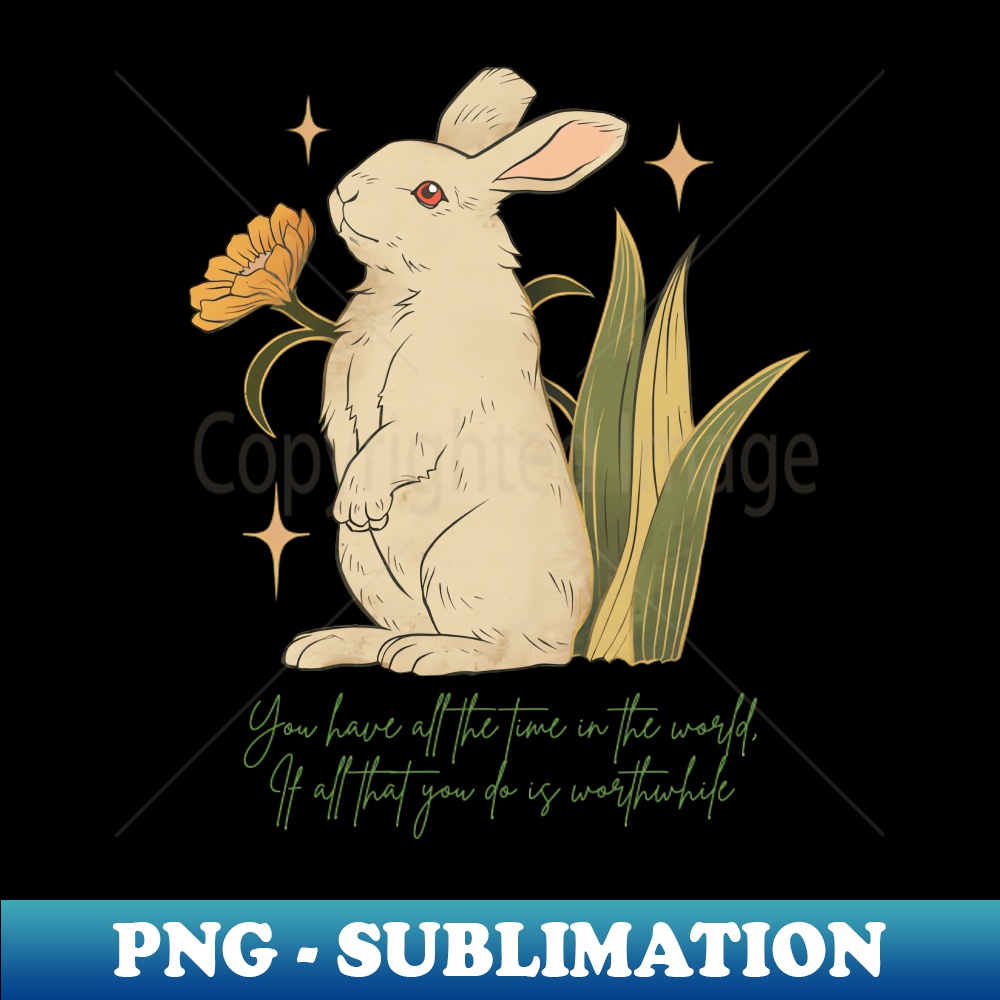 XU-50896_You Have All The Time In The World If All That You Do Is Worthwhile - Calm Rabbits - Dark Green Writing 4861.jpg
