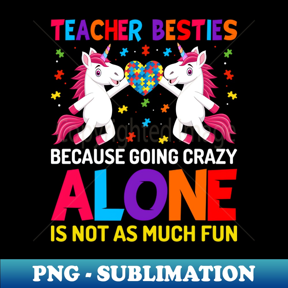 XY-47477_Unicorn Teacher Besties - Autism Awareness Autism Teacher 8903.jpg