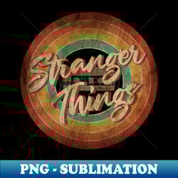 stranger things vintage circle art - vintage sublimation png download - transform your sublimation creations