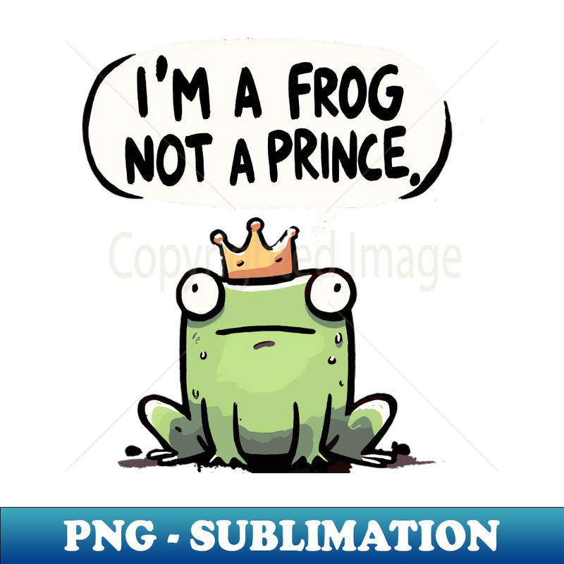 GY-41938_I am a Frog not a Prince 2338.jpg