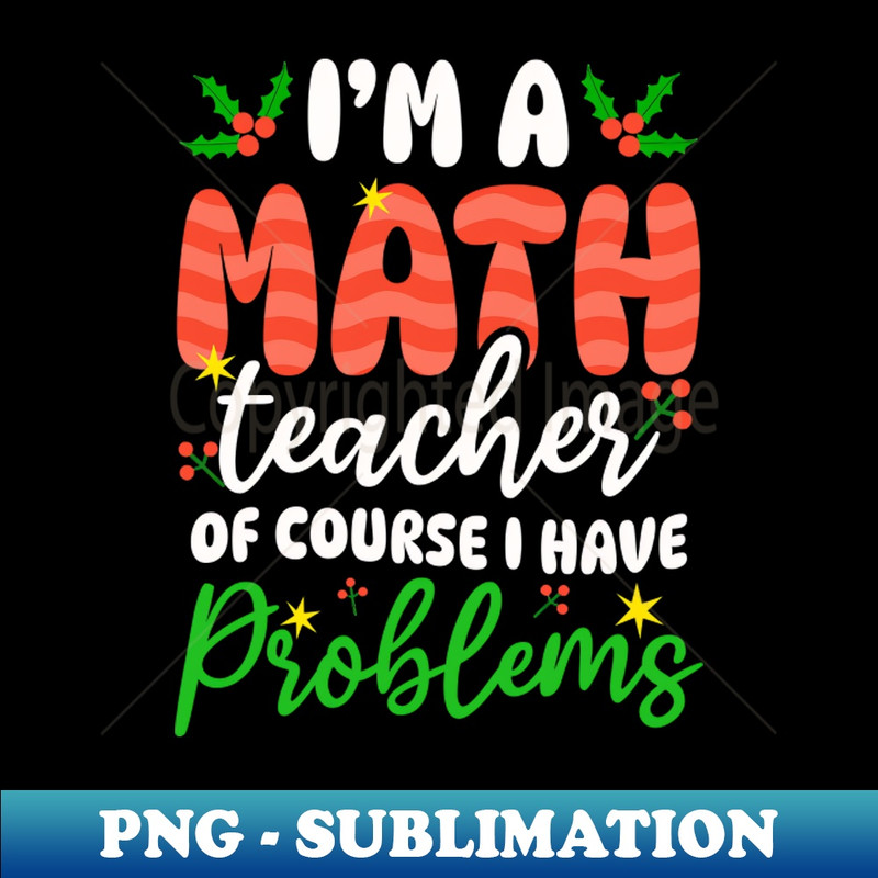 GZ-19016_Christmas Math Teacher Shirt Of Course I Have Problems 9032.jpg