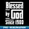 SA-10295_Blessed By God Since 1980 9879.jpg