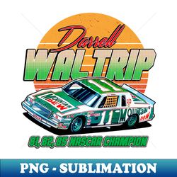 Darrell Waltrip Champion - Premium Sublimation Digital Download - Bold & Eye-catching